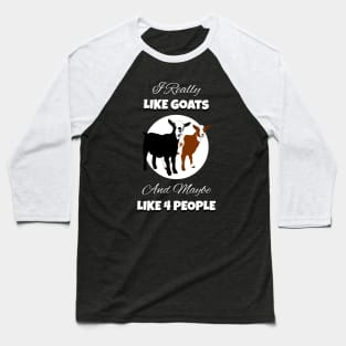 I Like Goats Baseball T-Shirt